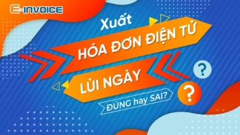 Áp dụng cách lùi ngày trên hóa đơn điện tử đúng hay sai?