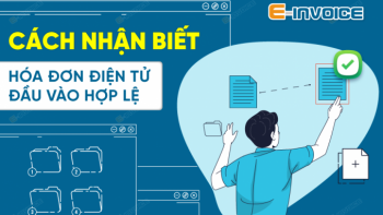 Hóa đơn đầu vào là hóa đơn điện tử: Một số lưu ý kế toán cần nắm được